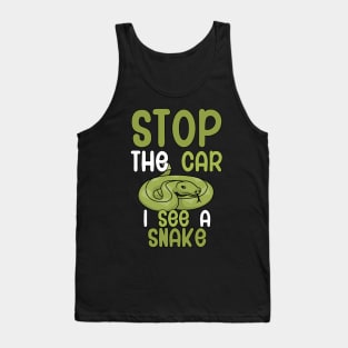 Stop the car i see a snake Tank Top